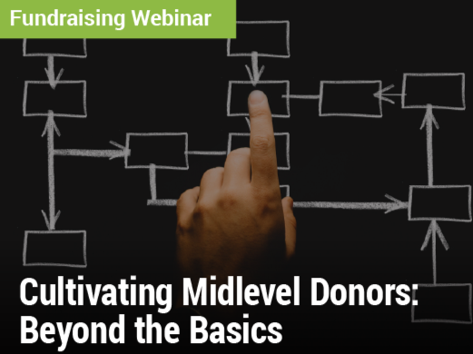 Cultivating Midlevel Donors: Beyond the Basics