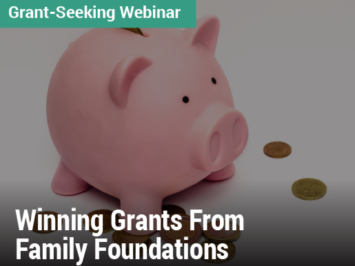 Winning Grants From Family Foundations