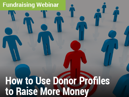 How to Use Donor Profiles to Raise More Money