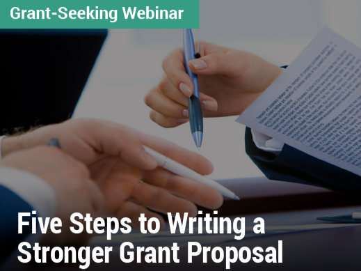 Five Steps to Writing a Stronger Grant Proposal