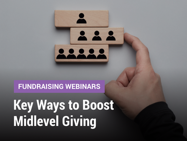 Key Ways to Boost Midlevel Giving