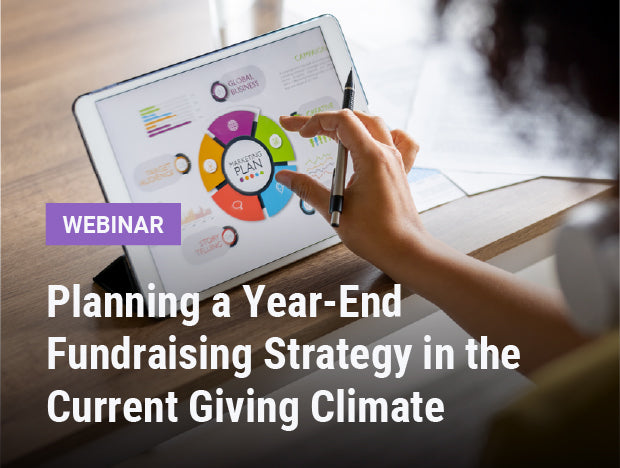 Planning a Year-End Fundraising Strategy in the Current Giving Climate