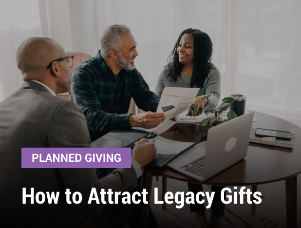 How to Attract Legacy Gifts