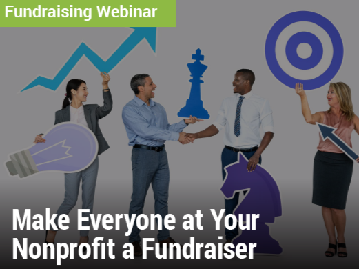 Make Everyone at Your Nonprofit a Fundraiser