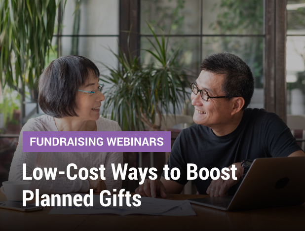 Low-Cost Ways to Boost Planned Gifts