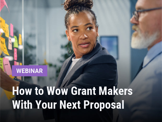 How to Wow Grant Makers With Your Next Proposal