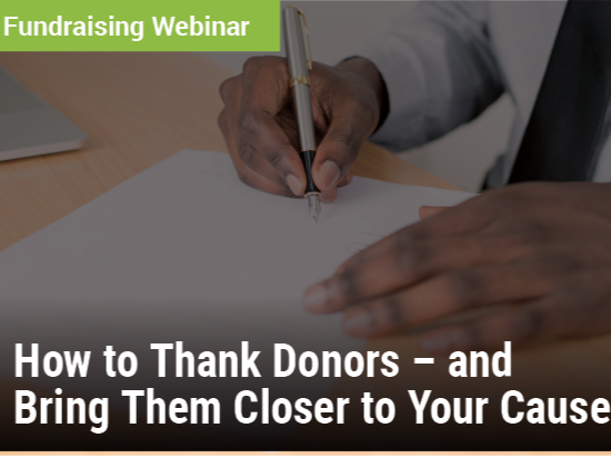 How to Thank Donors – and Bring Them Closer to Your Cause