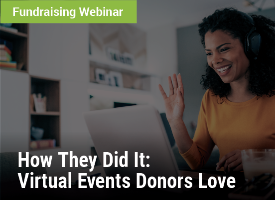 How They Did It: Virtual Events Donors Love