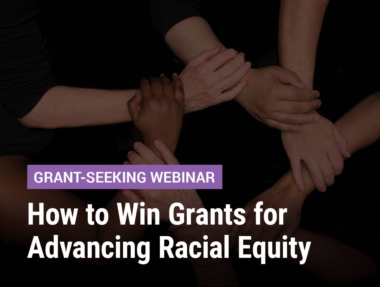 How to Win Grants for Advancing Racial Equity
