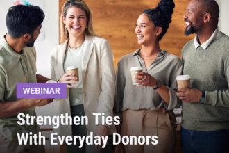 Strengthen Ties With Everyday Donors