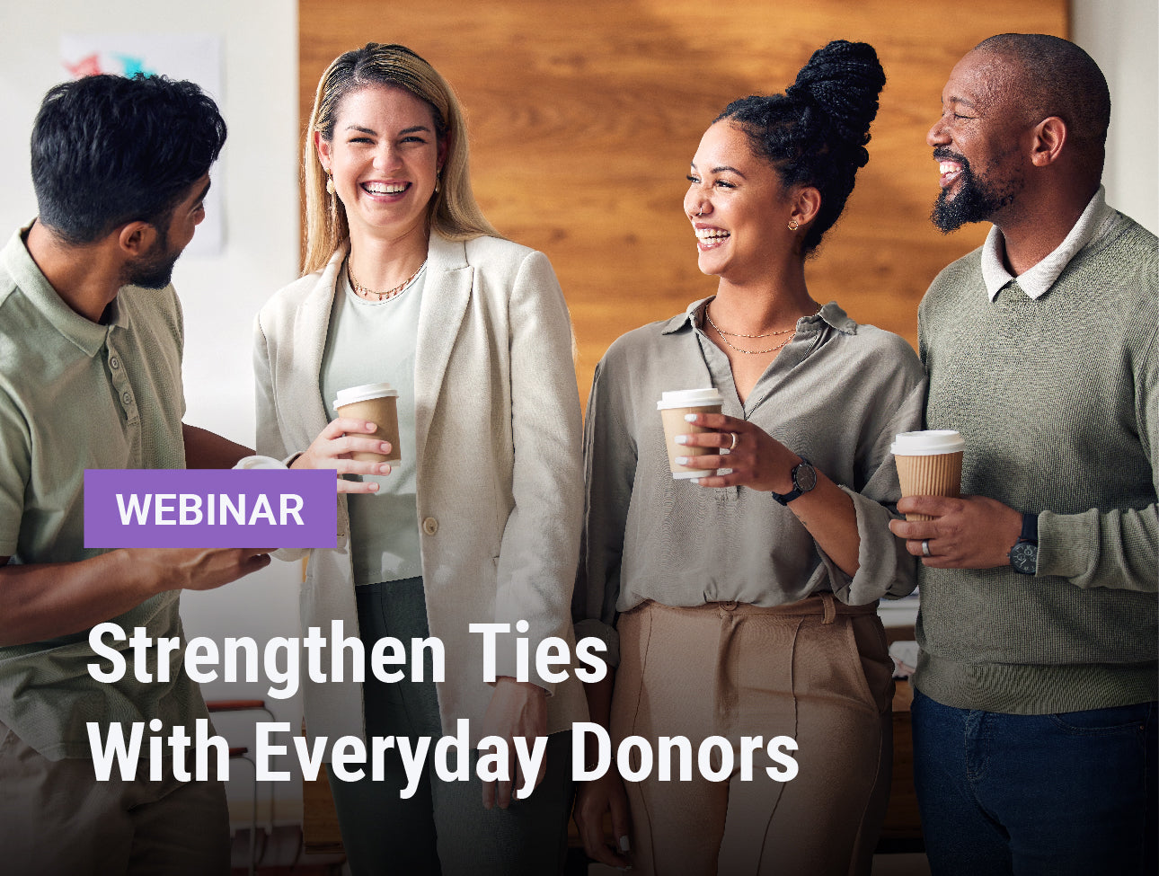 Strengthen Ties With Everyday Donors