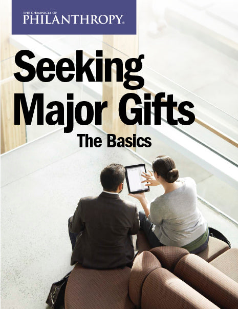 Seeking Major Gifts: The Basics