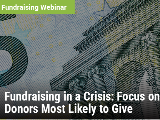 Fundraising in a Crisis: Focus on Donors Most Likely to Give