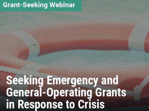 Seeking Emergency and General-Operating Grants in Response to Crisis