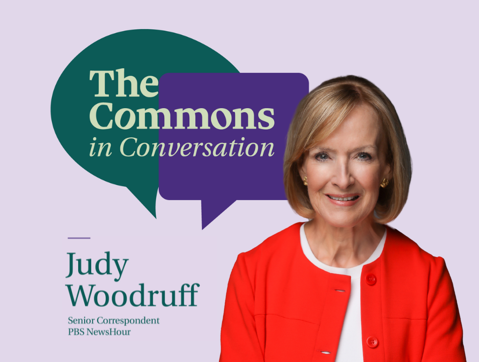 Brightspot - Transcript Story - Commons in Conversation - Judy Woodruff.png