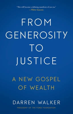 From Generosity to Justice, by Darren Walker