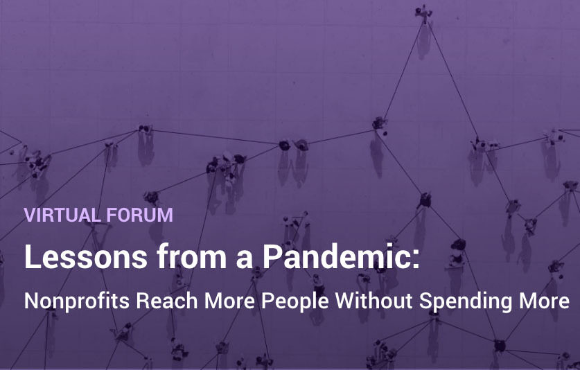 Lessons from a Pandemic: Nonprofits Reach More People Without Spending More