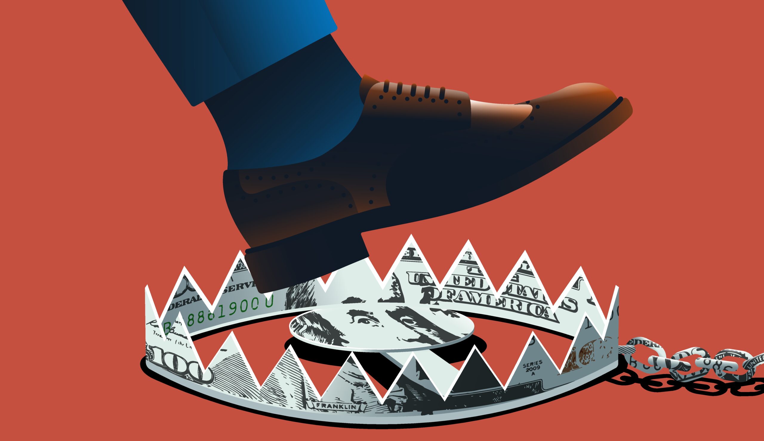 Illustration of a foot in a brown dress shoe stepping into an open bear trap with jaws and bait made of US dollar bills, against a red background.